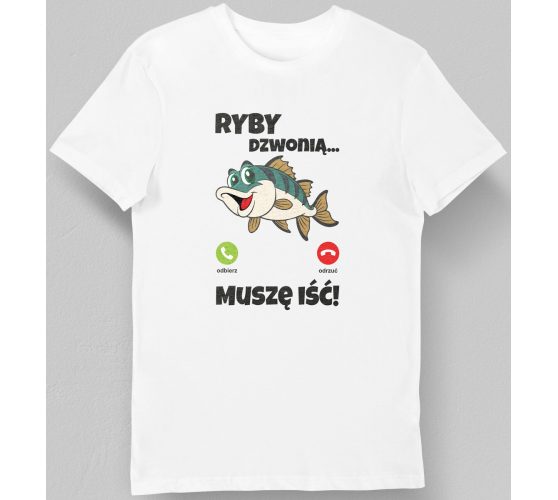 Koszulka ryby dzwonią muszę...