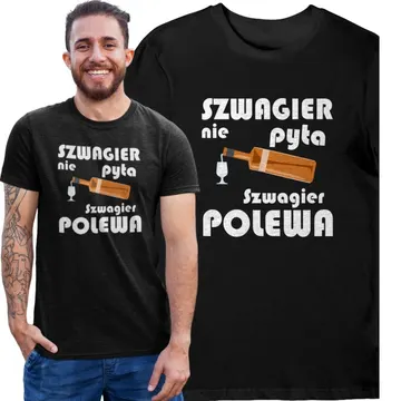 Koszulka szwagier nie pyta szwagier polewa czarna