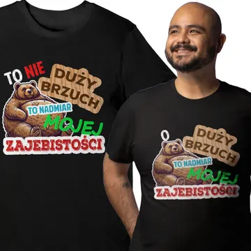Koszulka męska to nie duży brzuch to nadmiar zajebistości czarna