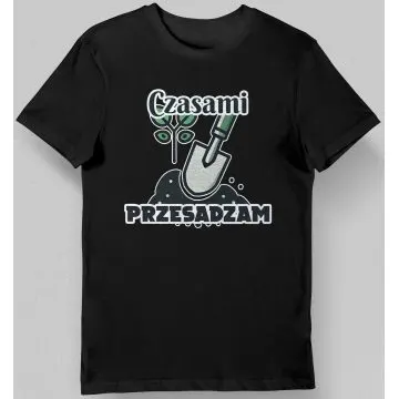Koszulka męska działkowicz czasem przesadzam czarna