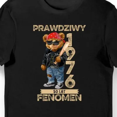Koszulka na 50 urodziny 50 lat prawdziwy fenomen