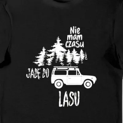 Koszulka Nie mam czasu jadę do lasu czarna