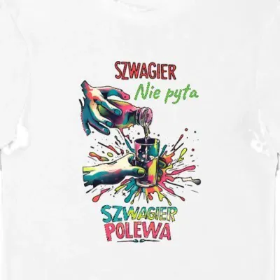 Koszulka Szwagier nie pyta szwagier polewa biała