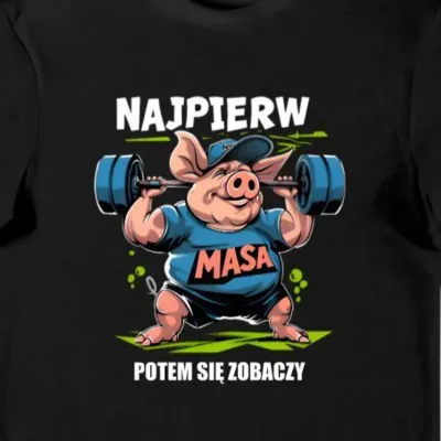 Koszulka najpierw masa później się zobaczy czarna