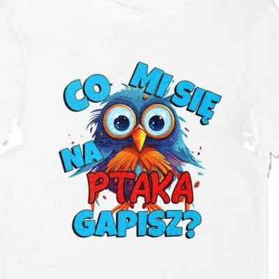 Koszulka męska co mi się na ptaka gapisz biała