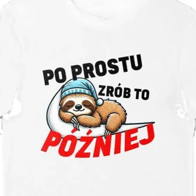 Koszulka po prostu zrób to później biała