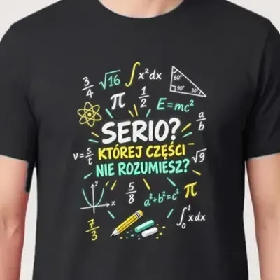 Koszulka męska czarna z nadrukiem Serio? Której części nie rozumiesz – nauczyciel
