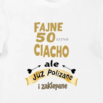 Koszulka fajne 50 letnie ciacho, ale już polizane i zaklepane biała