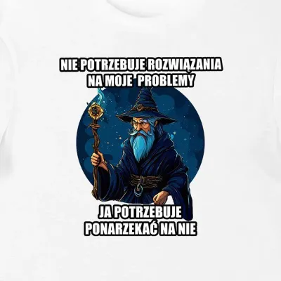 Koszulka męska z Czarodziejem "Nie potrzebuje rozwiązania na moje problemy" biała