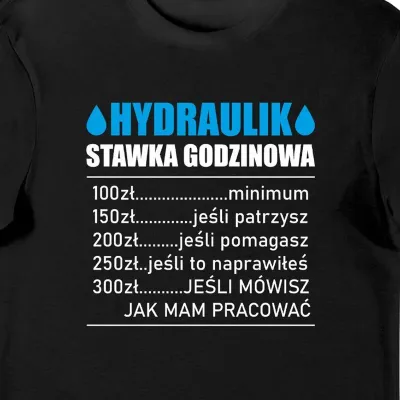 Koszulka męska dla Hydraulika Stawka godzinowa czarna