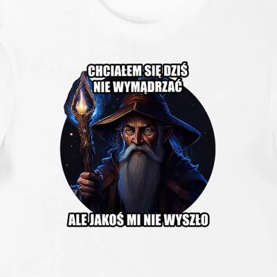 Koszulka męska z Czarodziejem "CHCIAŁEM SIĘ NIE WYMĄDRZAĆ" biała