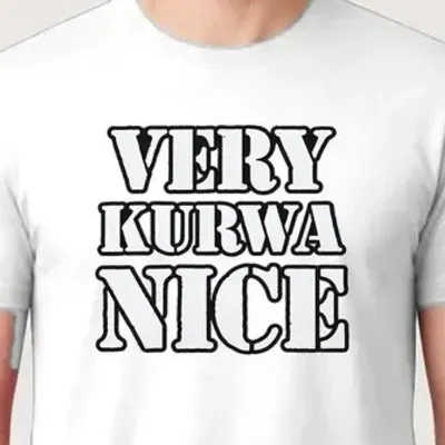Very kurwa nice koszulka